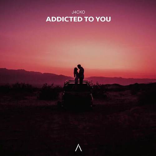 J4CKO-Addicted To You