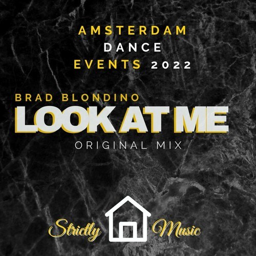 Brad Blondino-ADE 2022: Look at Me