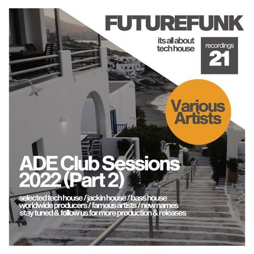 ADE Club Sessions 2022 (Part 2)