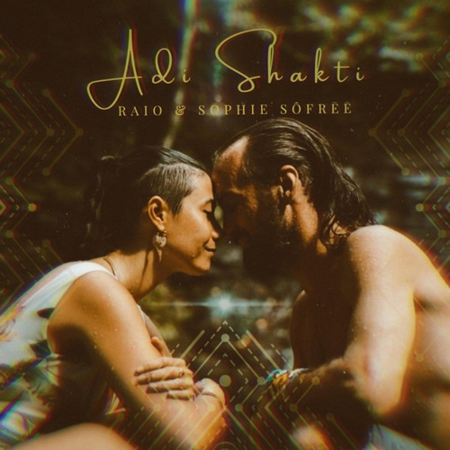 Raio, Sophie Sôfrēē, Temple Step Project, Jungle Kitchen-Adi Shakti