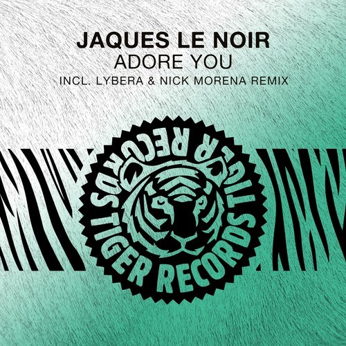 Jaques Le Noir, Lybera, Nick Morena-Adore You