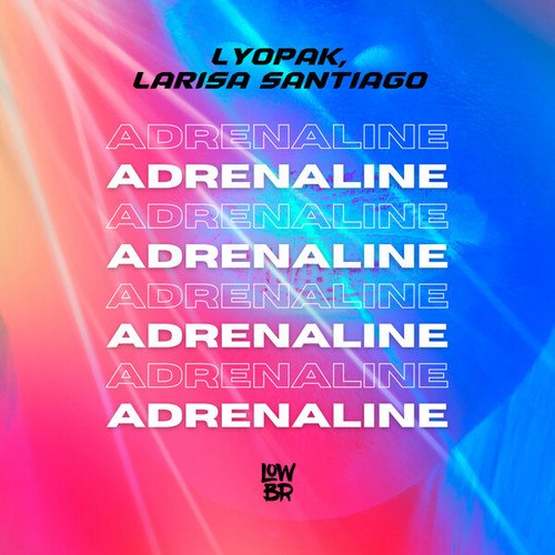 Lyopak, Larisa Santiago-Adrenaline