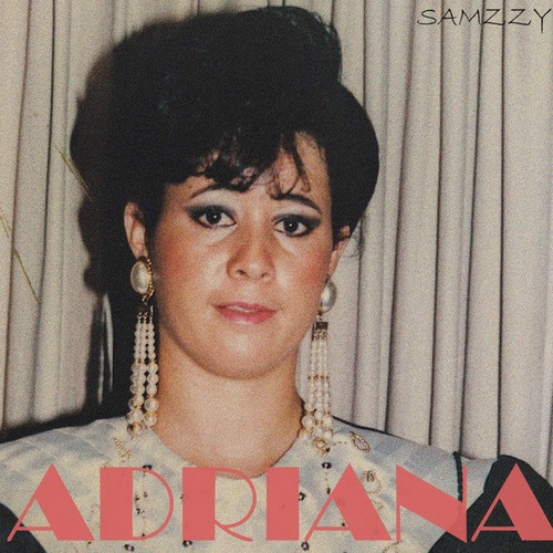 Samzzy, BTM ON VIBES-Adriana