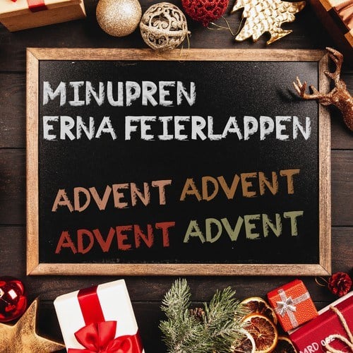 Minupren, Erna Feierlappen-Advent Advent Advent Advent