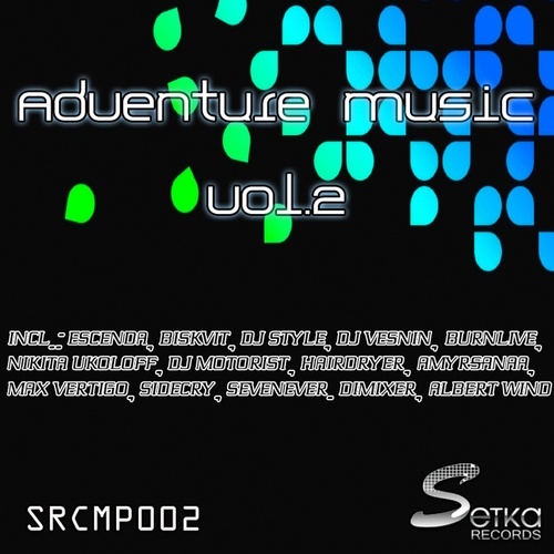 Various, Max Vertigo, Biskvit, DJ Style, DJ Vesnin, Nikita Ukoloff, DJ Motorist, Hairdryer, SideCry, Amyr-Sanaa, DimixeR, Albert Wind, Escenda, Burnlive-Adventure Music, Vol. 2