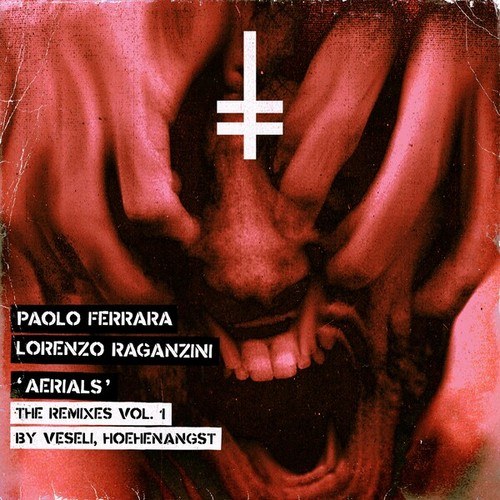 Paolo Ferrara, Lorenzo Raganzini, HOEHENANGST, Veseli-Aerials (Remixes Vol. 1)