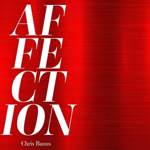 Chris Banus-Affection (Radio Edit)