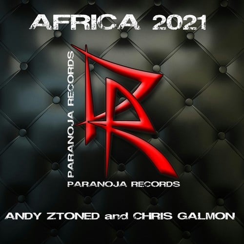 Andy Ztoned, Chris Galmon-Africa 2021