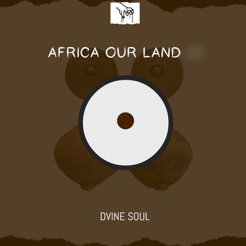 Dvine Soul-Africa Our Land