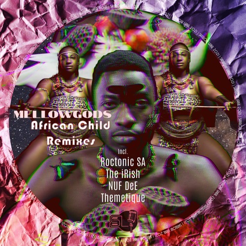 Mellow Gods, Nuf DeE, Themetique, Roctonic SA, The IRish-African Child (Incl. Remixes)