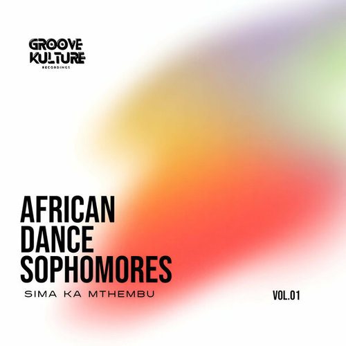 Sima Ka Mthembu, Obert Dube, Mono Da Soul-African Dance Sophomores, Vol. 1