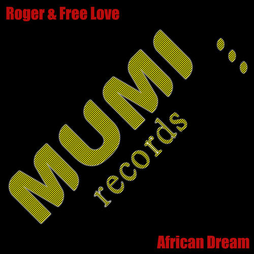 Roger & Free Love-African Dream