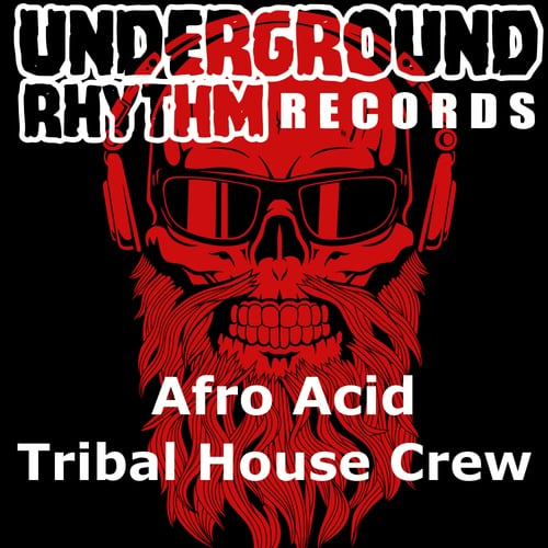 Tribal House Crew-Afro Acid