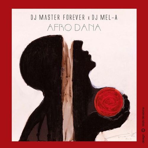 DJ Mel-A, Dj Master Forever-Afro Dana