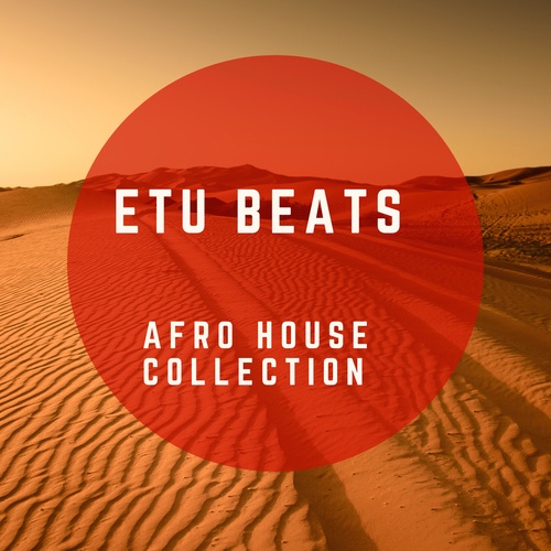 Etu Beats, Movi M, Nonduwie, Femi Koya, Paulo Oliveira-Afro House Collection