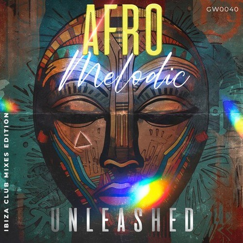 Various Artists-Afro Melodic Unleashed (Ibiza Club Mixed Edition)