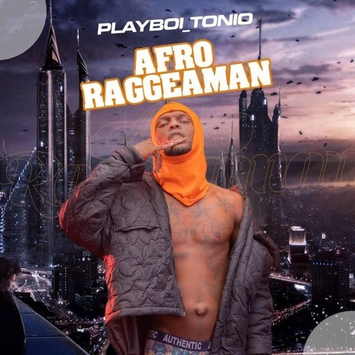 Playboi Tonio-Afro Raggeaman