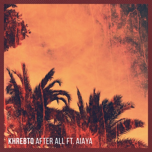 Khrebto , Aiaya-After All