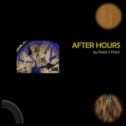 Point 2 Point-After Hours