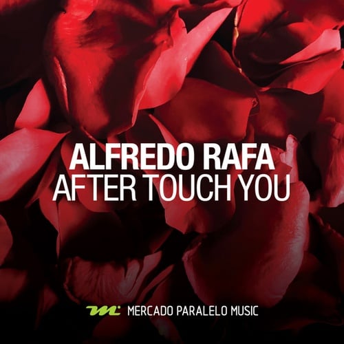 Alfredo Rafa-After Touch You