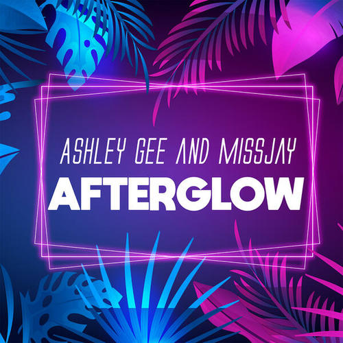 Ashley Gee, Missjay-Afterglow