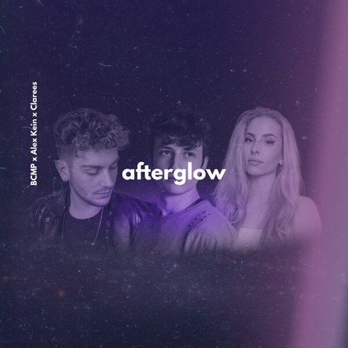 BCMP, Alex Kein, Clarees-Afterglow