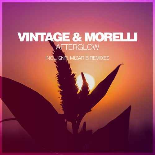 Vintage & Morelli, SNR, Mizar B-Afterglow
