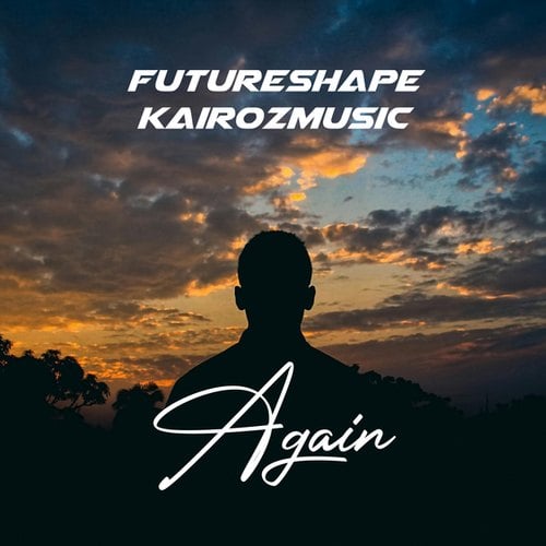FutureShape, KairozMusic-Again