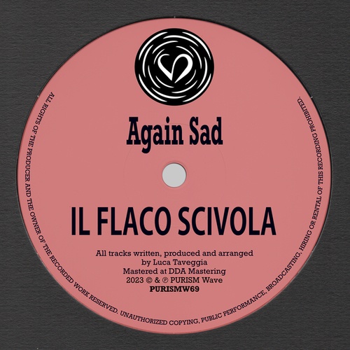 Il Flaco Scivola-Again Sad