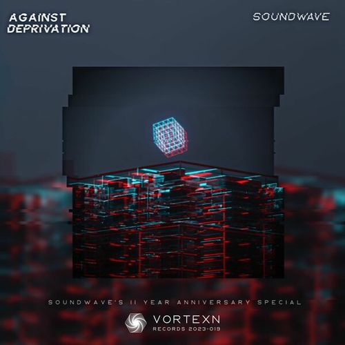 Soundwave, 漩涡唱片丨Vortexn Records-Against Deprivation