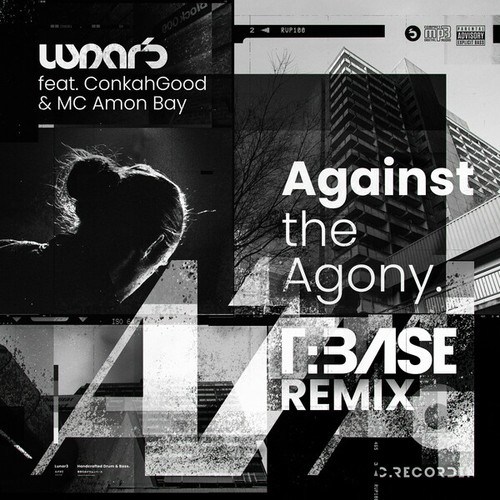 Lunar3, ConkahGood, MC Amon Bay, T:Base-Against the Agony (T:Base Remix)