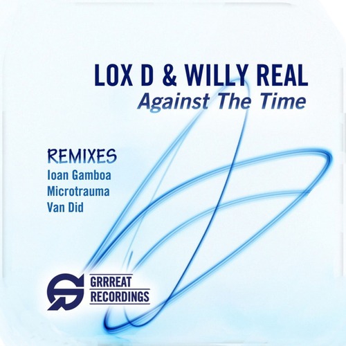 Lox D, Willy Real, Ioan Gamboa, Microtrauma, Van Did-Against the Time