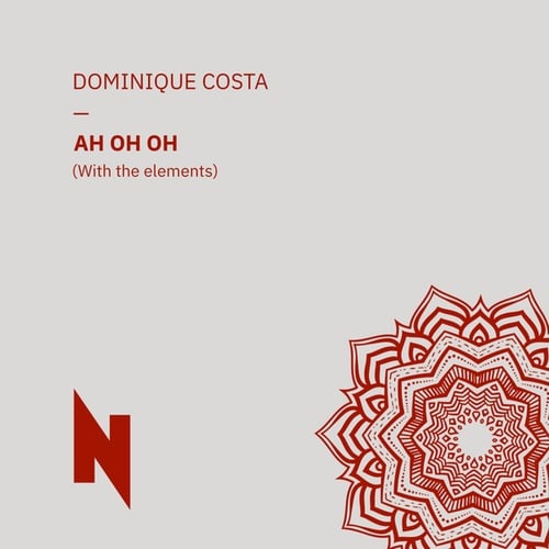 Dominique Costa-Ah Oh Oh (with the elements)