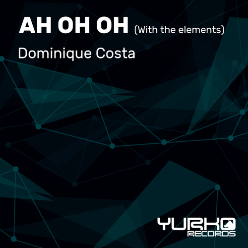 Dominique Costa-Ah Oh Oh (With the elements)