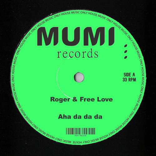 Roger & Free Love-Aha Da Da Da