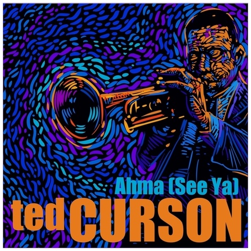 Ted Curson-Ahma (See Ya)