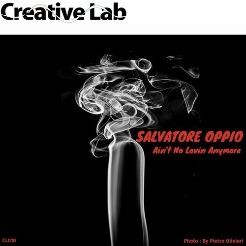 Salvatore Oppio-Ain't No Lovin Anymore (Original Mix)