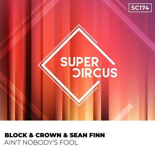 Block & Crown, Sean Finn-Ain't Nobody's Fool