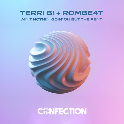 Terri B!, Rombe4t-Ain't Nothin' Goin' on but the Rent