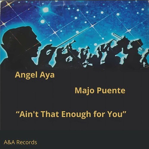 Angel Aya, Majo Puente-Ain't That Enough for You