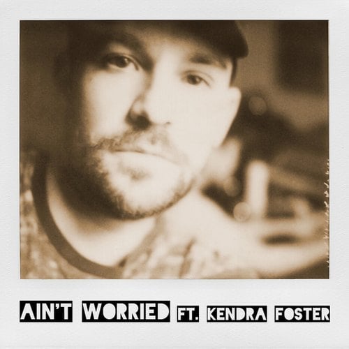 Lonely C, Kendra Foster, Tom Trago-Ain't Worried