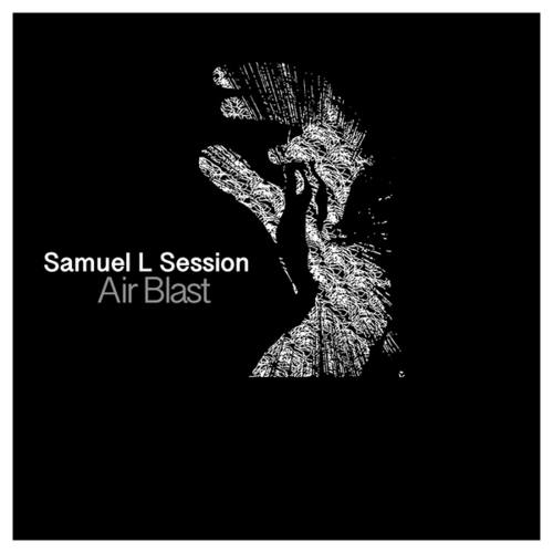 Samuel L Session-Air Blast