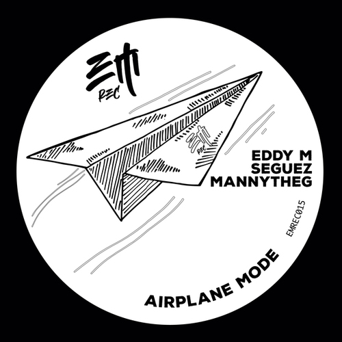 Eddy M, Seguez, MannytheG-Airplane Mode