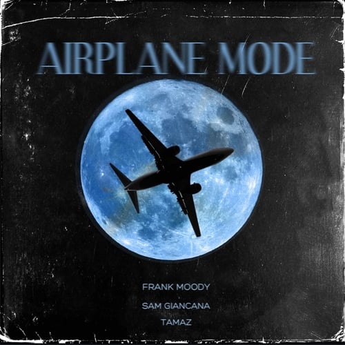 Frank Moody, Tamaz, Sam Giancana-Airplane mode