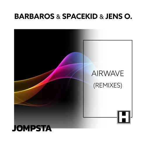 Barbaros, Spacekid, Jens O., André Wildenhues-Airwave (Remixes)