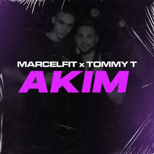 MarcelFit, Tommy T-AKIM