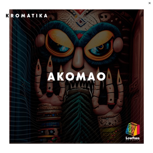 KROMATIKA-Akomao
