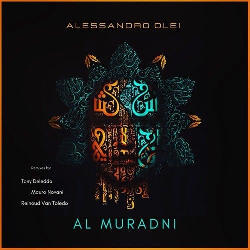 Alessandro Olei, Tony Deledda, Mauro Novani, Reinoud Van Toledo-Al Muradni (The Remixes)
