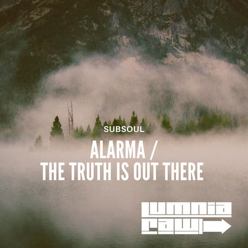 Subsoul-Alarma / the Truth is out There