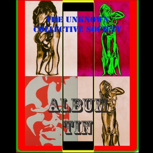 The Unknown Collective Society-Album TIN